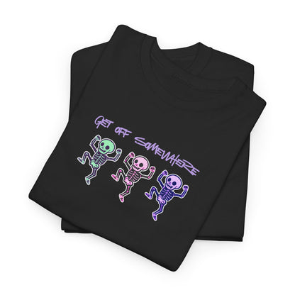 Get Off Somewhere (Colour) Unisex Streetwear T-shirt in Black